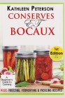 Conserves et bocaux: Un guide infaillible sur la mise en conserve By Kathleen Peterson Cover Image