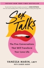 Sex Talks: The Five Conversations That Will Transform Your Love Life By Vanessa Marin, Xander Marin (With) Cover Image