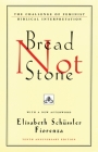 Bread Not Stone: The Challenge of Feminist Biblical Interpretation By Elisabeth Schussler Fiorenza Cover Image