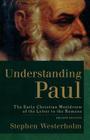 Understanding Paul: The Early Christian Worldview of the Letter to the Romans By Stephen Westerholm Cover Image