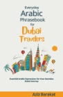 Everyday Arabic Phrasebook for Dubai Travelers Cover Image
