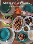 Mit persiske køkken: - Et bord af fristelser Cover Image
