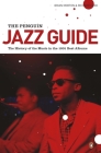 The Penguin Jazz Guide: The History of the Music in the 1000 Best Albums By Brian Morton, Richard Cook Cover Image