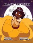 Black Princess: Inspiring girls to feel beautiful By Helina C. Bailey, III Combs, Sidney (Illustrator) Cover Image