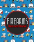 Firearms Record Book: Acquisition And Disposition Book, C&R, Firearm Log Book, Firearms Inventory Log Book, ATF Books, Cute Cars & Trucks Co Cover Image