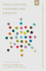Facilitating Counseling Groups: A Leader's Guide for Group-Based Counseling Ministry Cover Image