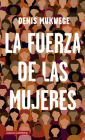 Fuerza de Las Mujeres, La By Denis Mukwege Cover Image
