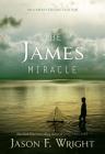 The James Miracle By Jason F. Wright Cover Image