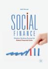 Social Finance: Shadow Banking During the Global Financial Crisis By Neil Shenai Cover Image