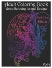 Adult Coloring Book: Stress Relieving Animal Designs Black Line Edition (Volume 4) Cover Image