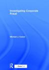 Investigating Corporate Fraud By Michael J. Comer Cover Image