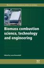 Biomass Combustion Science, Technology and Engineering By Lasse Rosendahl (Editor) Cover Image
