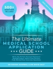 The Ultimate Medical School Application Guide: Detailed Expert Advice from Doctors, Hundreds of UCAT & BMAT Questions, Write the Perfect Personal Stat Cover Image