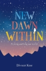 New Dawn Within: To Loving and Living Your Best Life By Divneet Kaur Cover Image