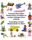 Français-Norvégien Dictionnaire d'images en couleur bilingue pour enfants Tospråklig, Farget Bildeordbok For Barn Cover Image