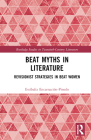 Beat Myths in Literature: Revisionist Strategies in Beat Women (Routledge Studies in Twentieth-Century Literature) By Estíbaliz Encarnación-Pinedo Cover Image