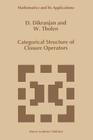 Categorical Structure of Closure Operators: With Applications to Topology, Algebra and Discrete Mathematics (Mathematics and Its Applications #346) Cover Image