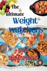 The ultimate Weight watchers cookbook 2023 with smart points.: The complete Weight watchers personal points 2023, healthy cook's kitchen- Weight watch By Garland's Michael Cover Image