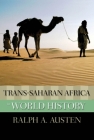 Trans-Saharan Africa in World History (New Oxford World History) By Ralph A. Austen Cover Image