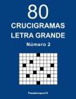 80 Crucigramas Letra Grande - N. 2 By Pasatiempos10 Cover Image