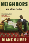 Neighbors and Other Stories By Diane Oliver, Tayari Jones (Introduction by) Cover Image