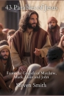 43 Parables of Jesus: From the Gospels of Matthew, Mark, Luke and John Cover Image