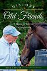 History of Old Friends: A Home for Retired Thoroughbreds Cover Image