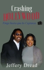 Crashing Hollywood- Finge hasta que lo Capturas By Jeffery Dread Cover Image