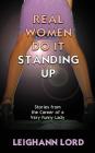 Real Women Do It Standing Up: Stories From the Career of a Very Funny Lady Cover Image