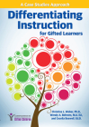 Differentiating Instruction for Gifted Learners: A Case Studies Approach Cover Image