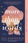 More Than Words By Jill Santopolo Cover Image