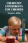 Chemistry Experiments for Children (Dover Children's Science Books) Cover Image