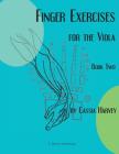 Finger Exercises for the Viola, Book Two By Cassia Harvey Cover Image