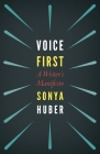 Voice First: A Writer's Manifesto By Sonya Huber Cover Image