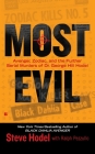 Most Evil: Avenger, Zodiac, and the Further Serial Murders of Dr. George Hill Hodel Cover Image