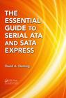 The Essential Guide to Serial Ata and Sata Express By David A. Deming Cover Image