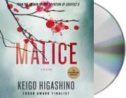 Malice: A Mystery (The Kyoichiro Kaga Series #1) By Keigo Higashino, Jeff Woodman (Read by), Alexander O. Smith (Translated by) Cover Image