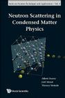 Neutron Scattering in Condensed Matter Physics Cover Image