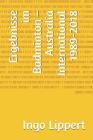Ergebnisse im Badminton - Australia International 1989-2018 By Ingo Lippert Cover Image