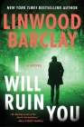 I Will Ruin You: A Novel Cover Image