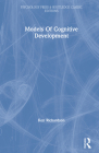 Models of Cognitive Development (Psychology Press & Routledge Classic Editions) By Ken Richardson Cover Image