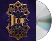 Mirage: A Novel (Mirage Series #1) By Somaiya Daud, Rasha Zamamiri (Read by) Cover Image