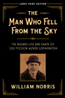 The Man Who Fell From The Sky: The Bizarre Life and Death of '20s Tycoon Alfred Loewenstein Cover Image