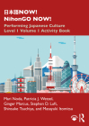 日本語now! Nihongo Now!: Performing Japanese Culture - Level 1 Volume 1 Activity Book By Mari Noda, Patricia J. Wetzel, Ginger Marcus Cover Image