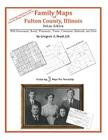 Family Maps of Fulton County, Illinois By Gregory a. Boyd J. D. Cover Image