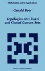 Topologies on Closed and Closed Convex Sets (Mathematics and Its Applications #268) Cover Image