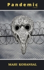 Pandemic By Mahi Kohansal Cover Image