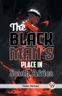 The Black Man's Place in South Africa Cover Image