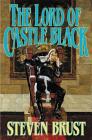 The Lord of Castle Black: Book Two of the Viscount of Adrilankha By Steven Brust Cover Image