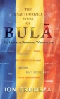 The Unauthorized Story of Bula: The Immortal Romanian Wisecracker Cover Image